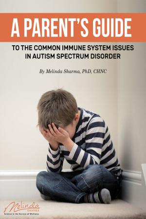 Cover of the book A Parent's Guide to the Common Immune System Issues in Autism Spectrum Disorder by Rita Clark