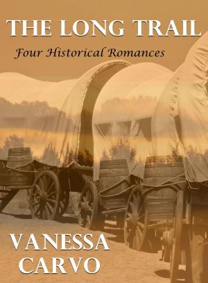 Cover of the book The Long Trail: Four Historical Romances by Sam Smith