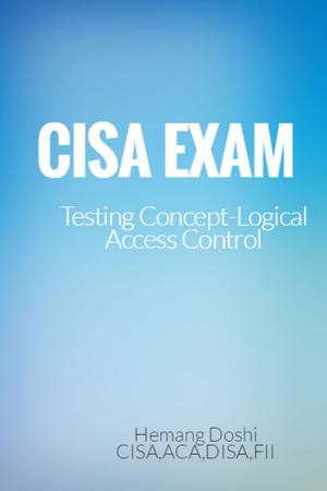 Book cover of CISA Exam-Testing Concept-Knowledge of Logical Access Control