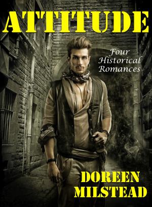 bigCover of the book Attitude: Four Historical Romances by 