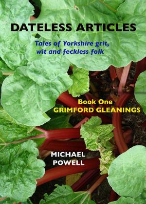 Cover of the book Dateless ARTICLES: Book One - Grimford Gleanings by Harry McDonald