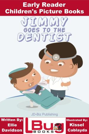 Cover of the book Jimmy Goes to the Dentist: Early Reader - Children's Picture Books by Molly Davidson