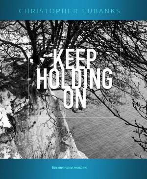 Cover of the book Keep Holding On by Blake Gideon