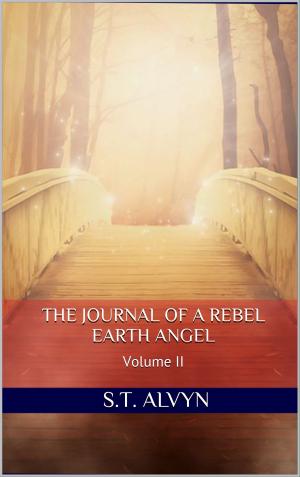 Cover of the book The Journal of a Rebel Earth Angel Volume II by Dr. Cierrah S Perrin