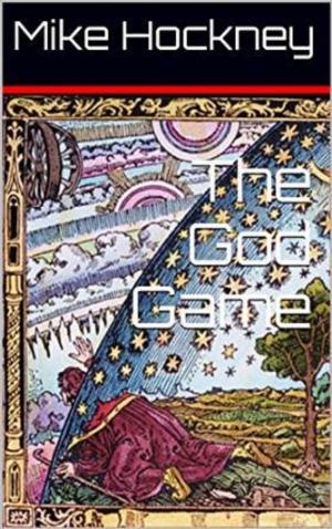 Cover of the book The God Game by Mike Hockney