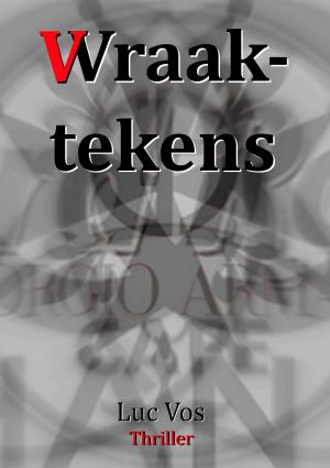 Cover of the book Wraaktekens by Luke Fox