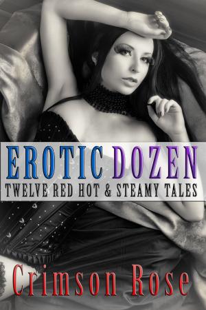 Cover of the book Erotic Dozen by Crimson Rose