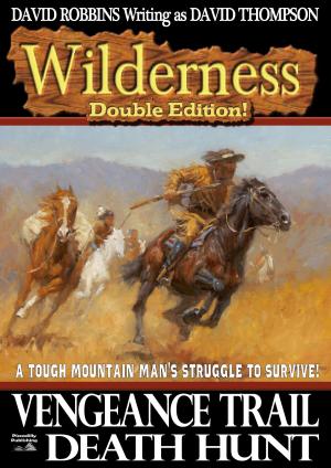 bigCover of the book Wilderness Double Edition #4: Vengeance Trail/ Death Hunt by 