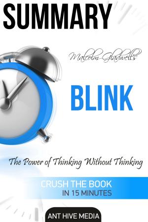 Cover of Malcolm Gladwell's Blink The Power of Thinking Without Thinking Summary
