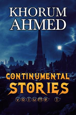 Cover of the book Continumental Stories: Volume 1 by Brooklyn Ann