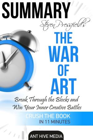 Book cover of Steven Pressfield’s The War of Art: Break Through the Blocks and Win Your Inner Creative Battles Summary