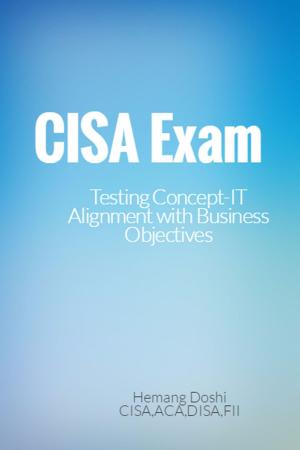 Book cover of CISA Exam-Testing Concept-IT Alignment with Business Objectives