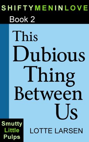 Book cover of This Dubious Thing Between Us (Book 2)