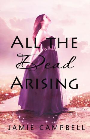 Book cover of All the Dead Arising