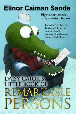 bigCover of the book Daisy Gator’s Little Book of Remarkable Persons by 