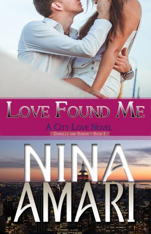 Cover of Love Found Me (A City Love Novel, Book 1)