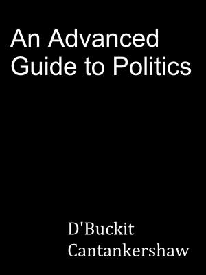 Cover of An Advanced Guide to Politics