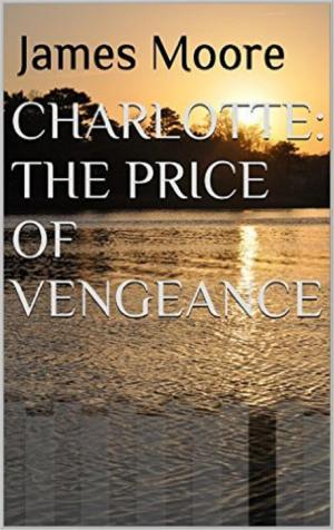 Cover of the book Charlotte: The Price Of Vengeance by David Dvorkin