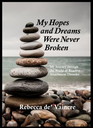 bigCover of the book My Hopes And Dreams Were Never Broken by 