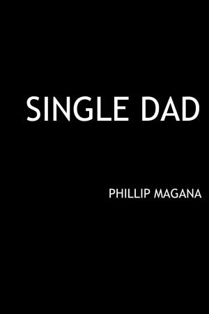 Cover of the book Single Dad by Muskan Virk