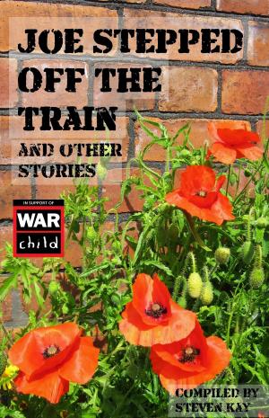 Book cover of Joe Stepped Off The Train: and Other Stories