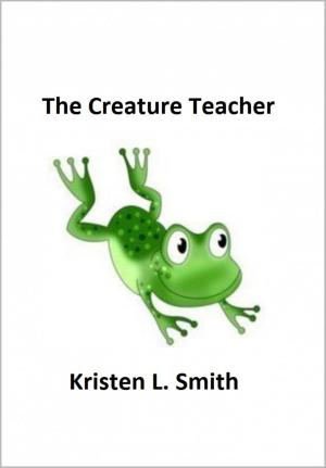 Cover of the book The Creature Teacher by Laura Quinn