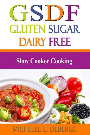 Book cover of Slow Cooker Cooking, Gluten Sugar Dairy Free