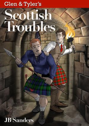 Cover of the book Glen & Tyler's Scottish Troubles (Glen & Tyler's Adventures Book 2) by James Brown