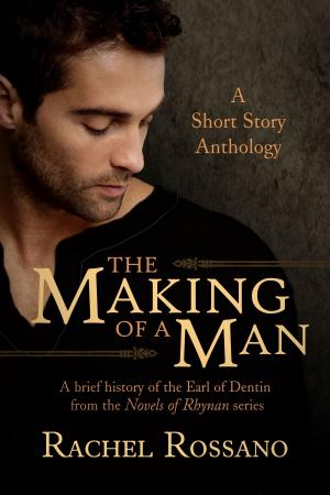 Book cover of The Making of a Man: A Short Story Anthology