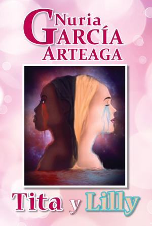 Cover of the book Tita y Lilly by Nuria Garcia Arteaga