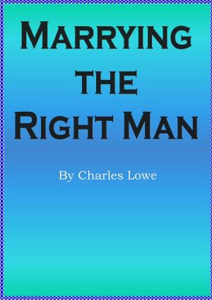 Cover of the book Marrying the Right Man by D.C. Lowe