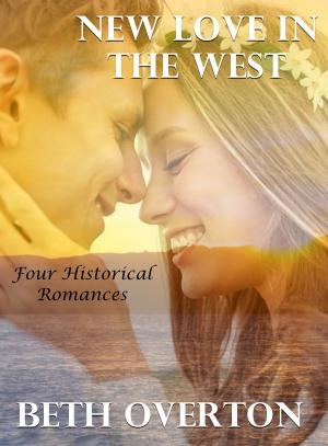 bigCover of the book New Love In the West: Four Historical Romances by 