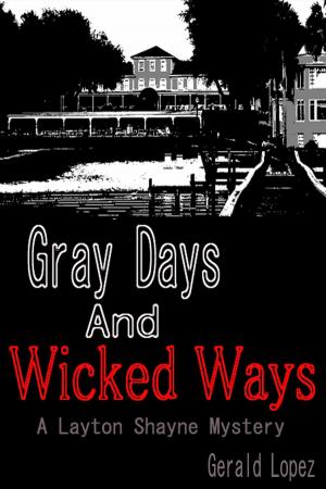 Book cover of Gray Days and Wicked Ways (a Layton Shayne Mystery)