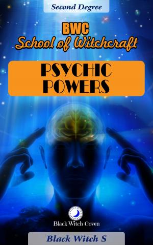 Cover of the book Psychic Powers. Year 2 in BWC School of Witchcraft by Black Witch S