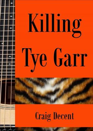 Cover of the book Killing Tye Garr by Andreas Schmidt