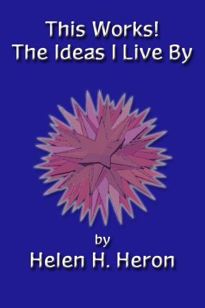 Cover of the book This Works! The Ideas I Live By by Jean Young