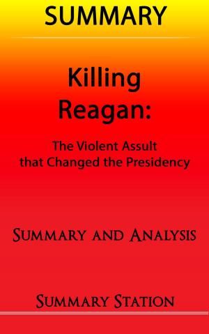Cover of the book Killing Reagan | Summary by Patrick Bunker