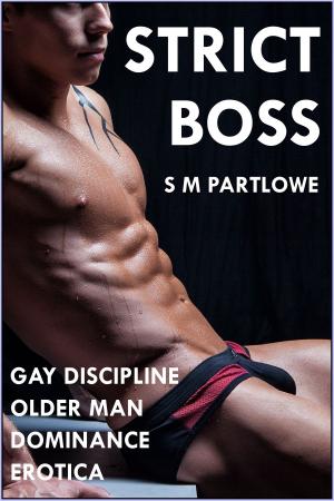 Cover of Strict Boss: Gay Discipline Older Man Dominance