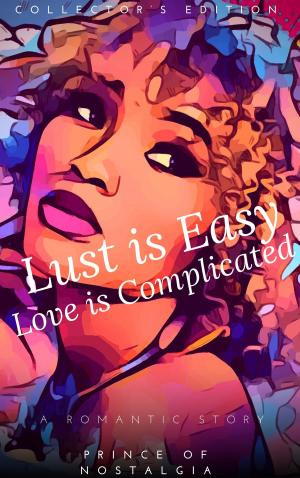 Book cover of Lust is Easy, Love is Complicated