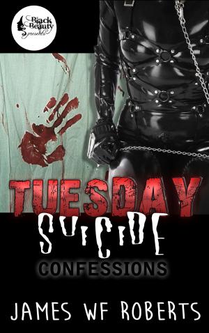 Cover of the book Tuesday Suicide: Confessions by Justine Winter