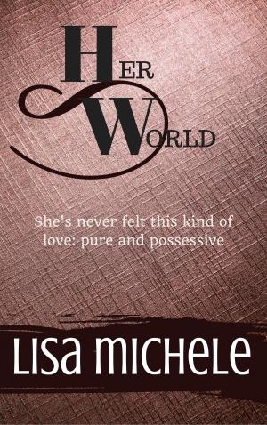 Cover of the book Her World by L. A. Ecstacie