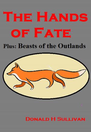 Cover of the book The Hands of Fate Plus Beasts of the Outlands by Clive Carpenter