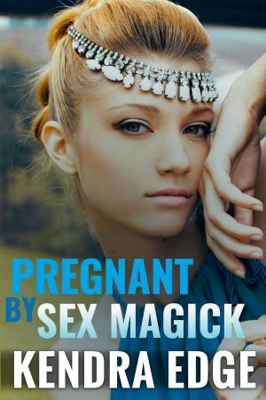 bigCover of the book Pregnant by Sex Magick by 