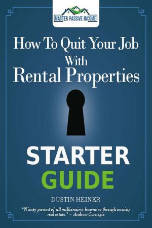 Cover of How to Quit Your Job with Rental Properties Starter Guide