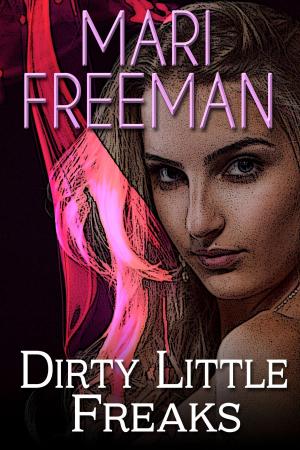 Cover of Dirty Little Freaks