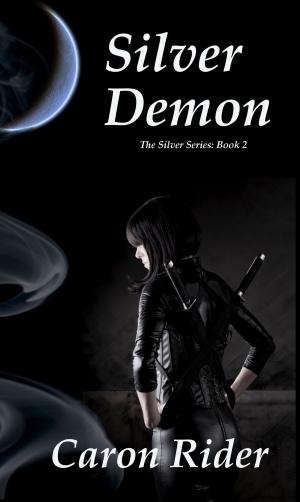 Cover of the book Silver Demon by Rheagan Greene