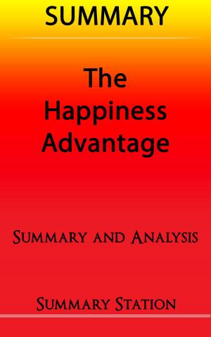 Cover of the book The Happiness Advantage | Summary by Dr. Ruth Carr