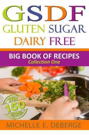 Book cover of Gluten Sugar Dairy Free, Big Book of Recipes