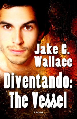 Cover of the book Diventando: The Vessel by Bruce Rose