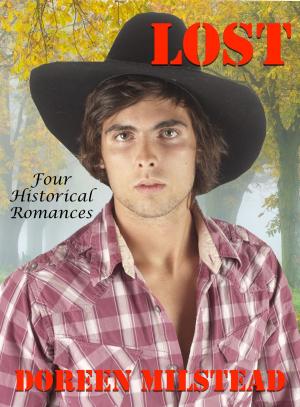 Cover of the book Lost: Four Historical Romances by Joyce Melbourne